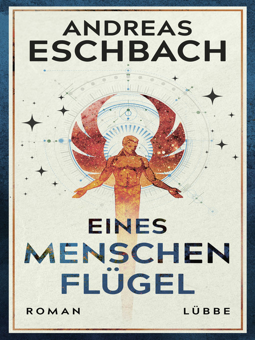 Title details for Eines Menschen Flügel by Andreas Eschbach - Available